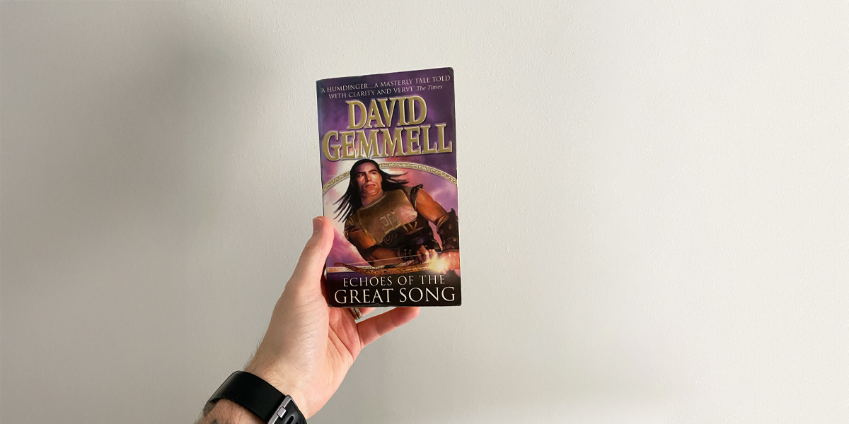 Echoes of the Great Song by David Gemmell
