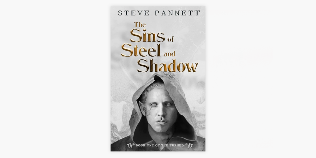 The Sins of Steel and Shadow by Steve Pannett