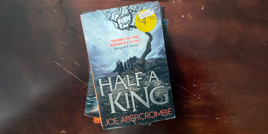 Half a King, by Joe Abercrombie