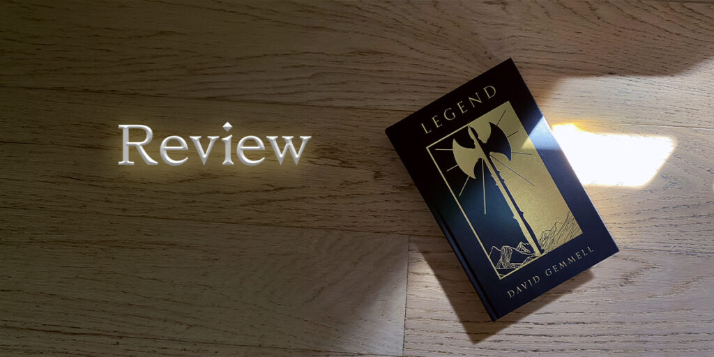 Legend by David Gemmell, 40th anniversary hardback edition