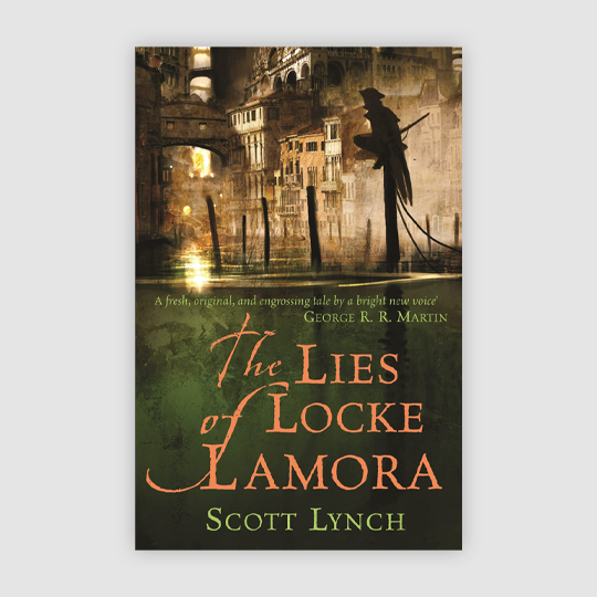 The Lies of Locke Lamora by Scott Lynch