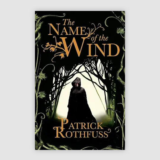 The Name of the Wind by Patrick Rothfuss