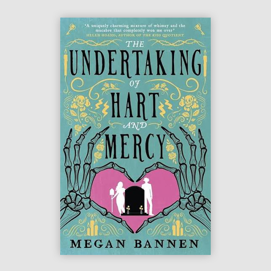 The Undertaking of Hart and Mercy by Megan Bannen